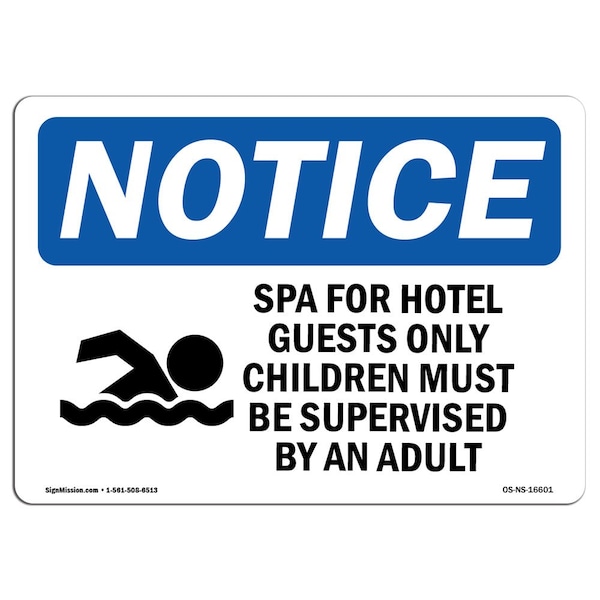 OSHA Sign, Spa Hotel Guests Children Supervised, 14in X 10in Aluminum, 10" W, 14" L, Landscape